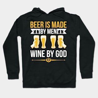 Beer Is Made By Men Wine By God T Shirt For Women Men Hoodie